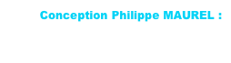 Conception Philippe MAUREL : www.maurel.tv