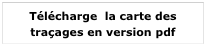 Télécharge  la carte des traçages en version pdf